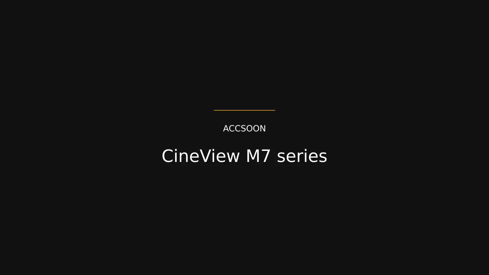 Accsoon CineView M7 series