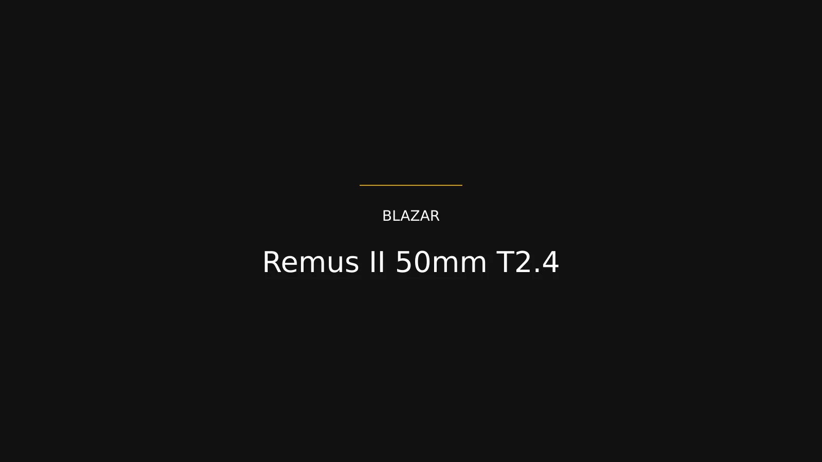 Blazar Remus II 50mm T2.4